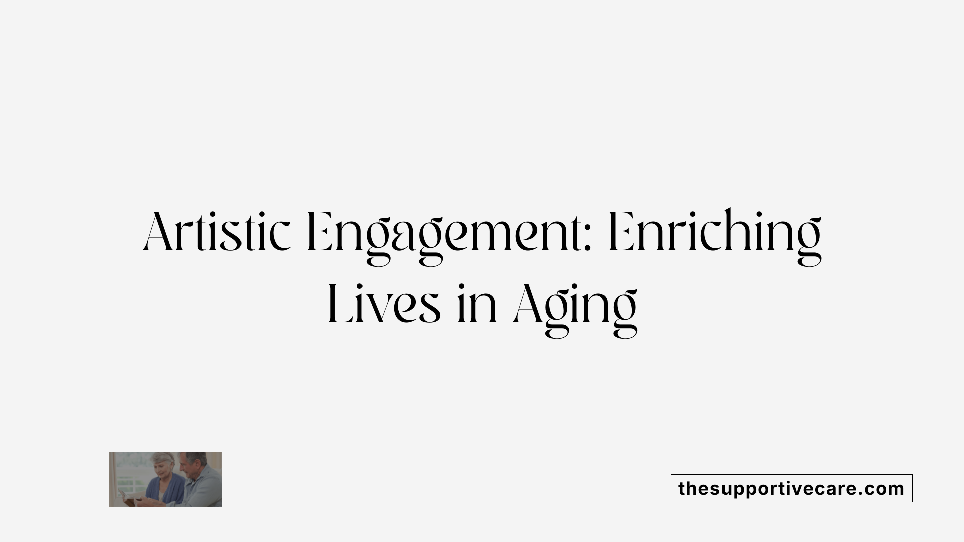 Artistic Engagement: Enriching Lives in Aging