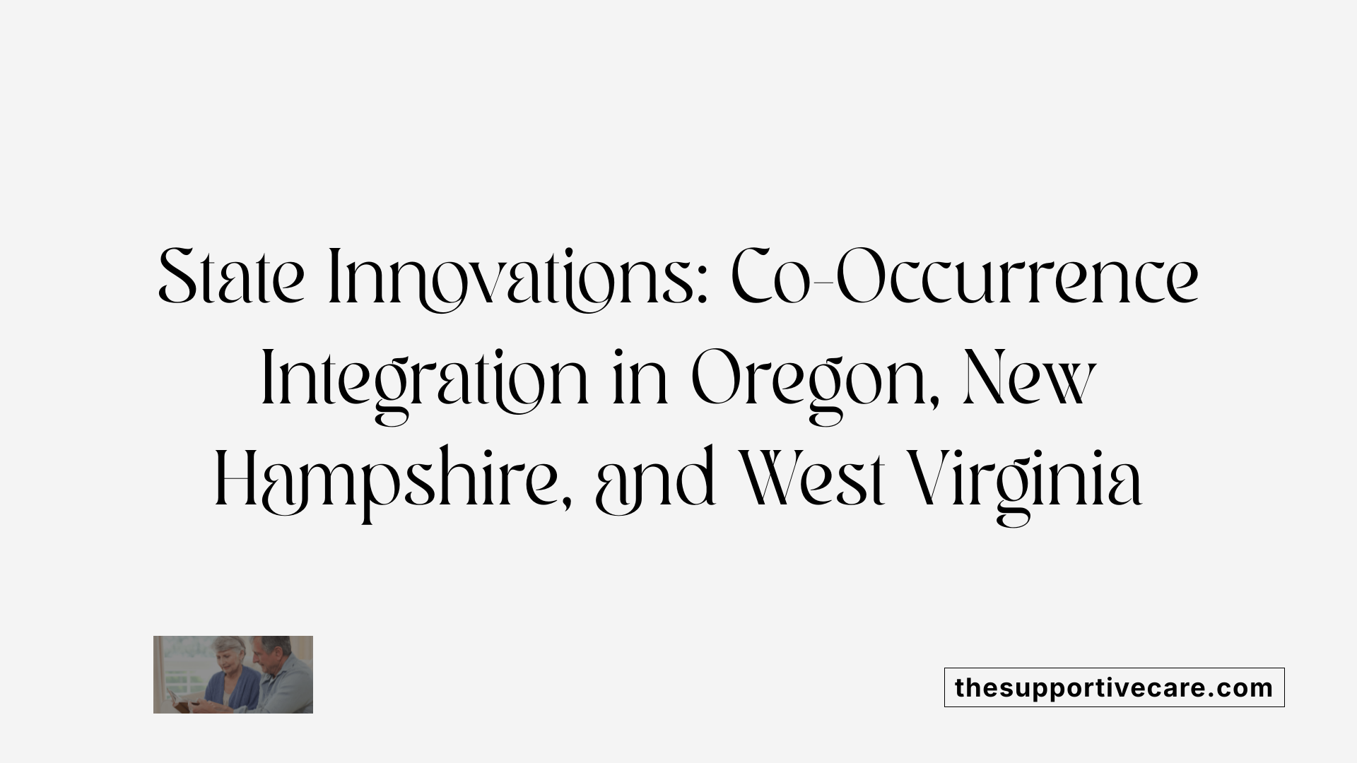 State Innovations: Co-Occurrence Integration in Oregon, New Hampshire, and West Virginia