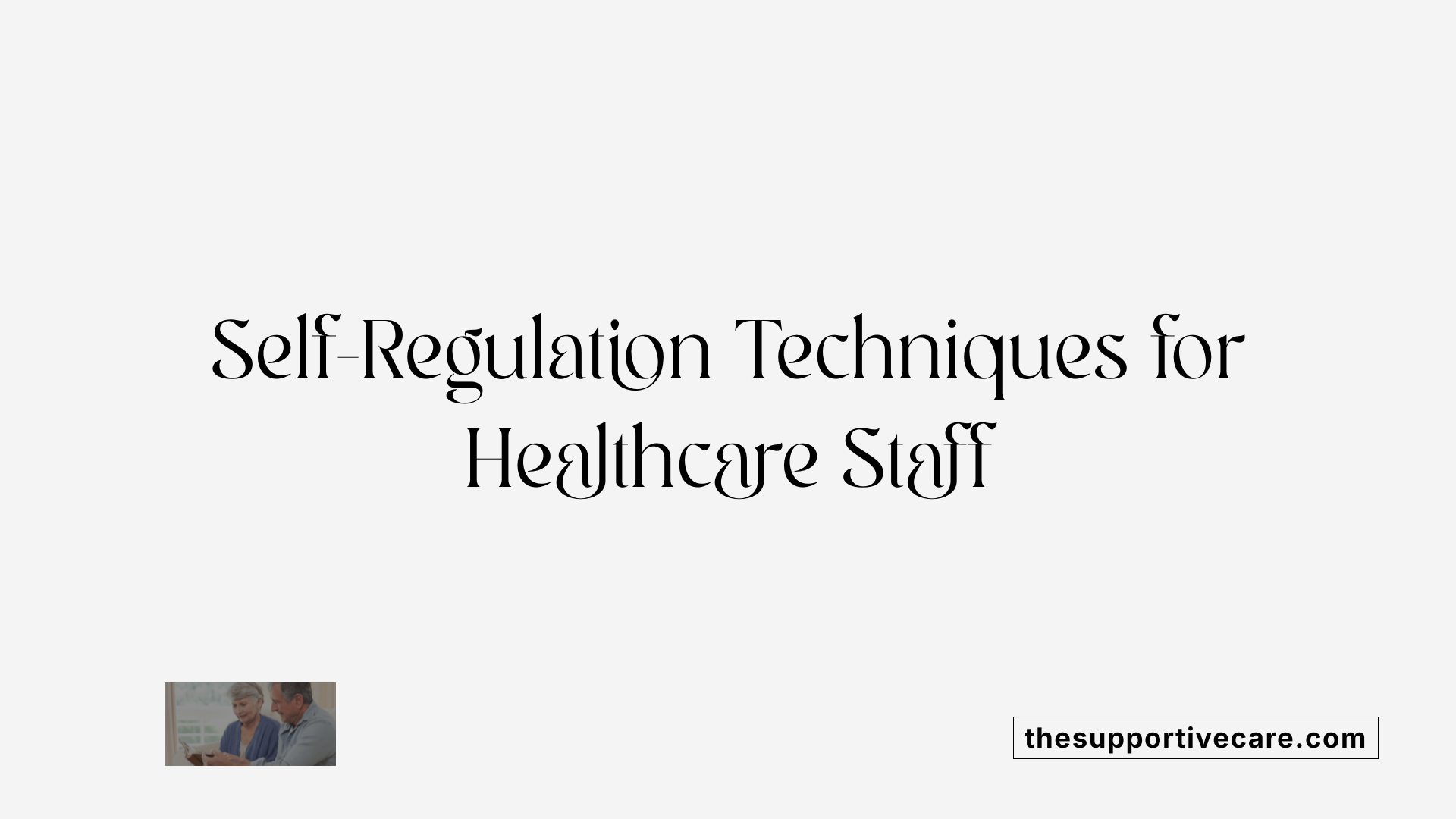 Self-Regulation Techniques for Healthcare Staff