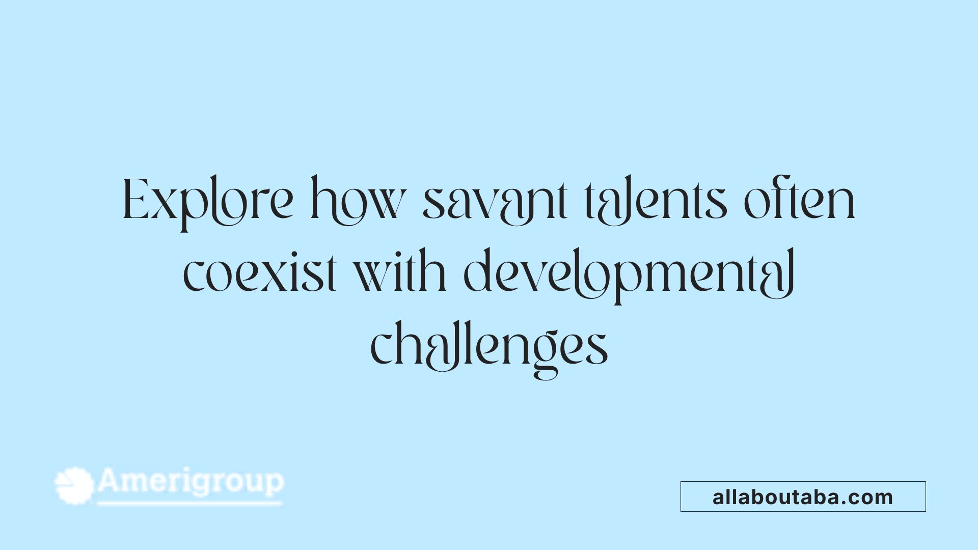 Explore how savant talents often coexist with developmental challenges