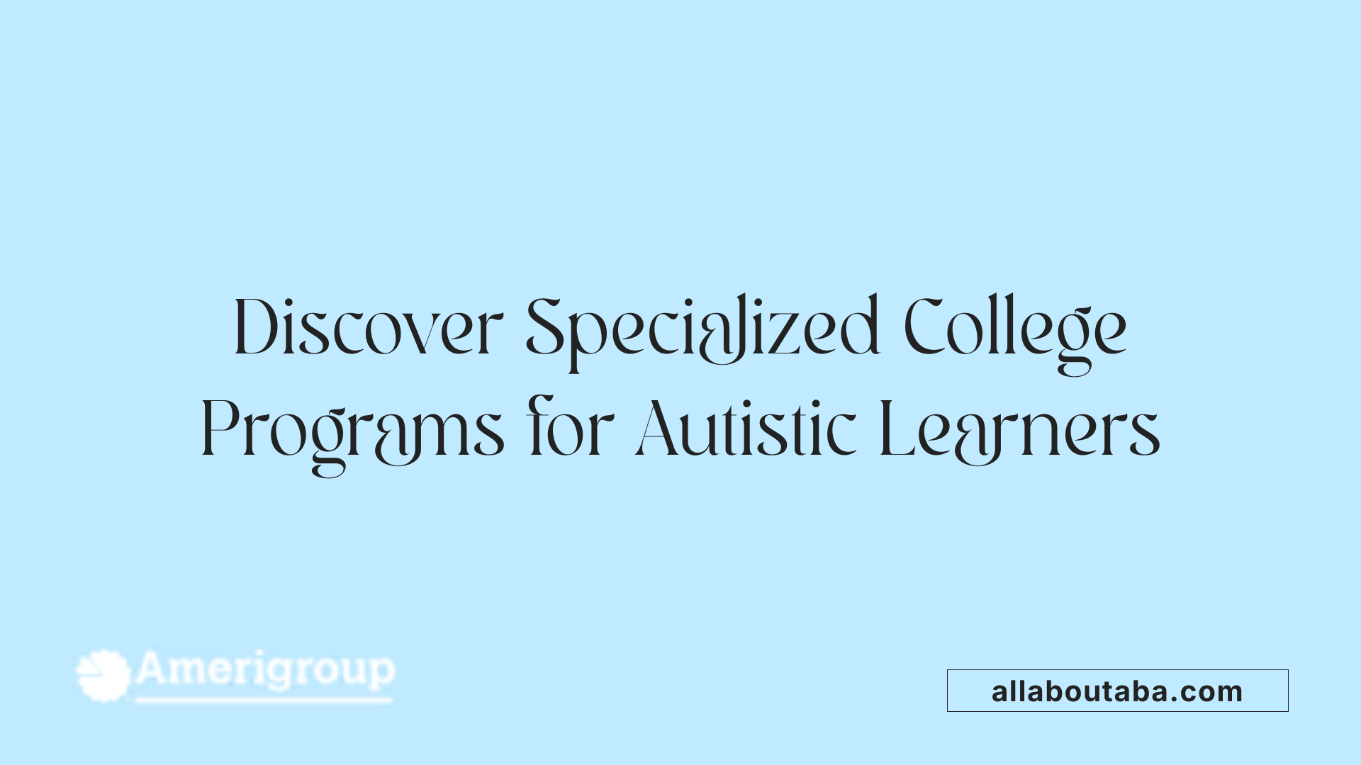 Discover Specialized College Programs for Autistic Learners
