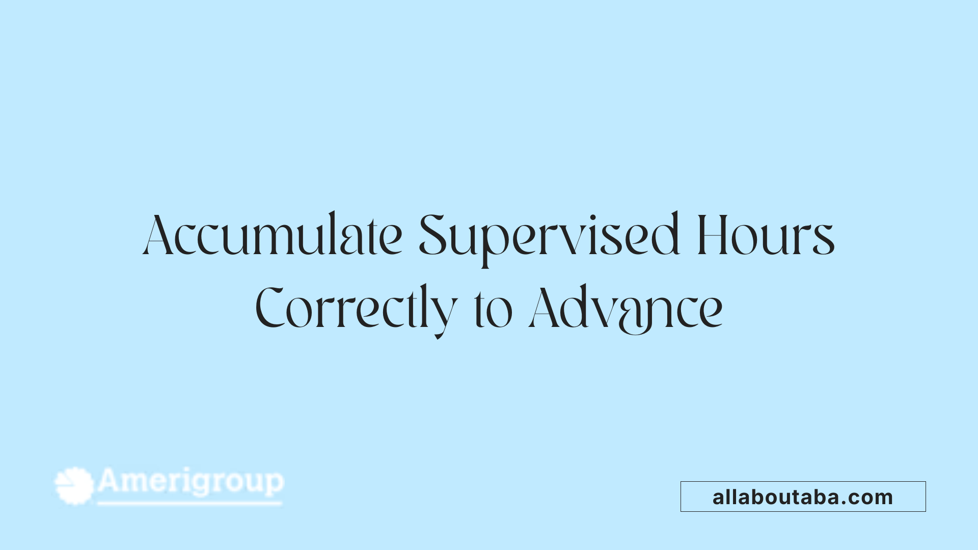Accumulate Supervised Hours Correctly to Advance