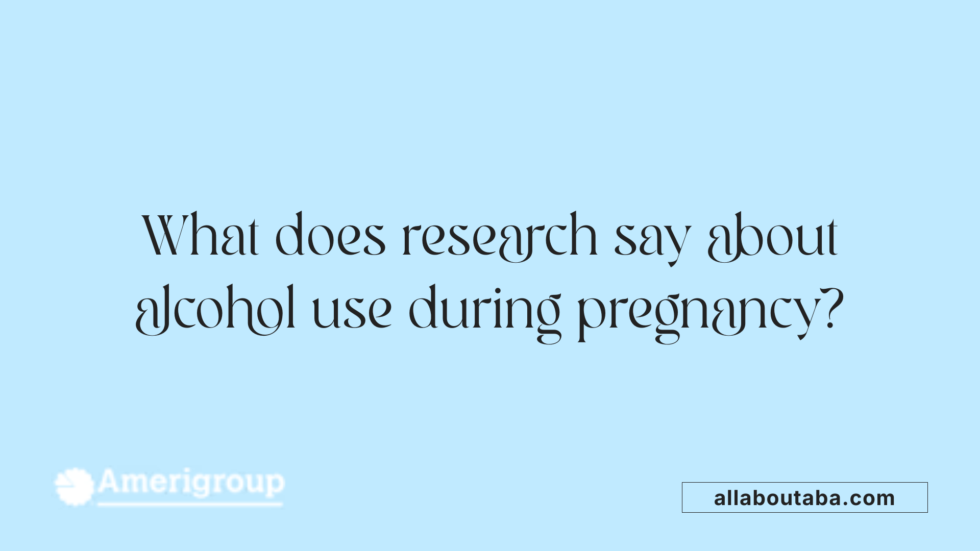What does research say about alcohol use during pregnancy?