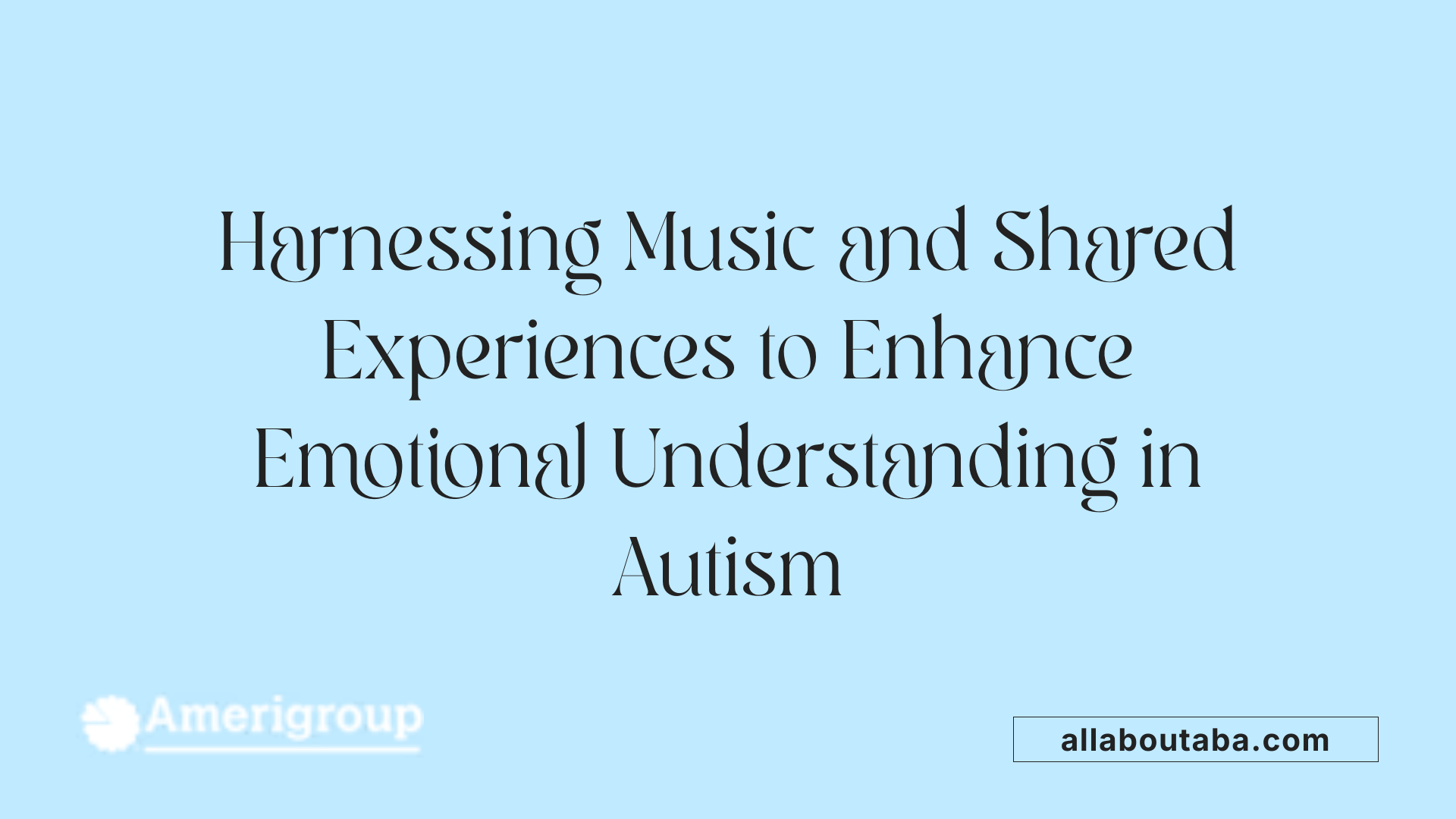 Harnessing Music and Shared Experiences to Enhance Emotional Understanding in Autism