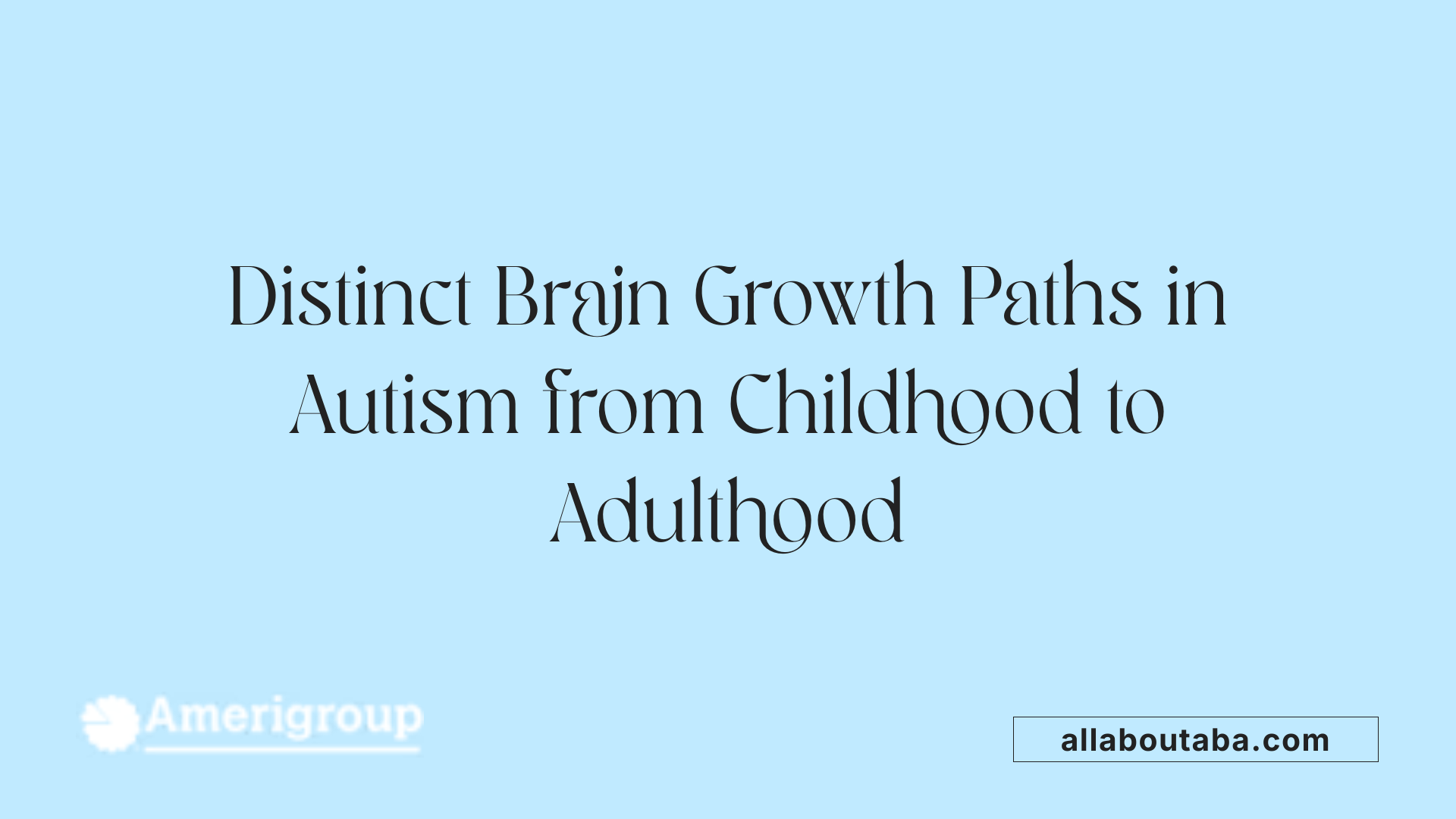 Distinct Brain Growth Paths in Autism from Childhood to Adulthood