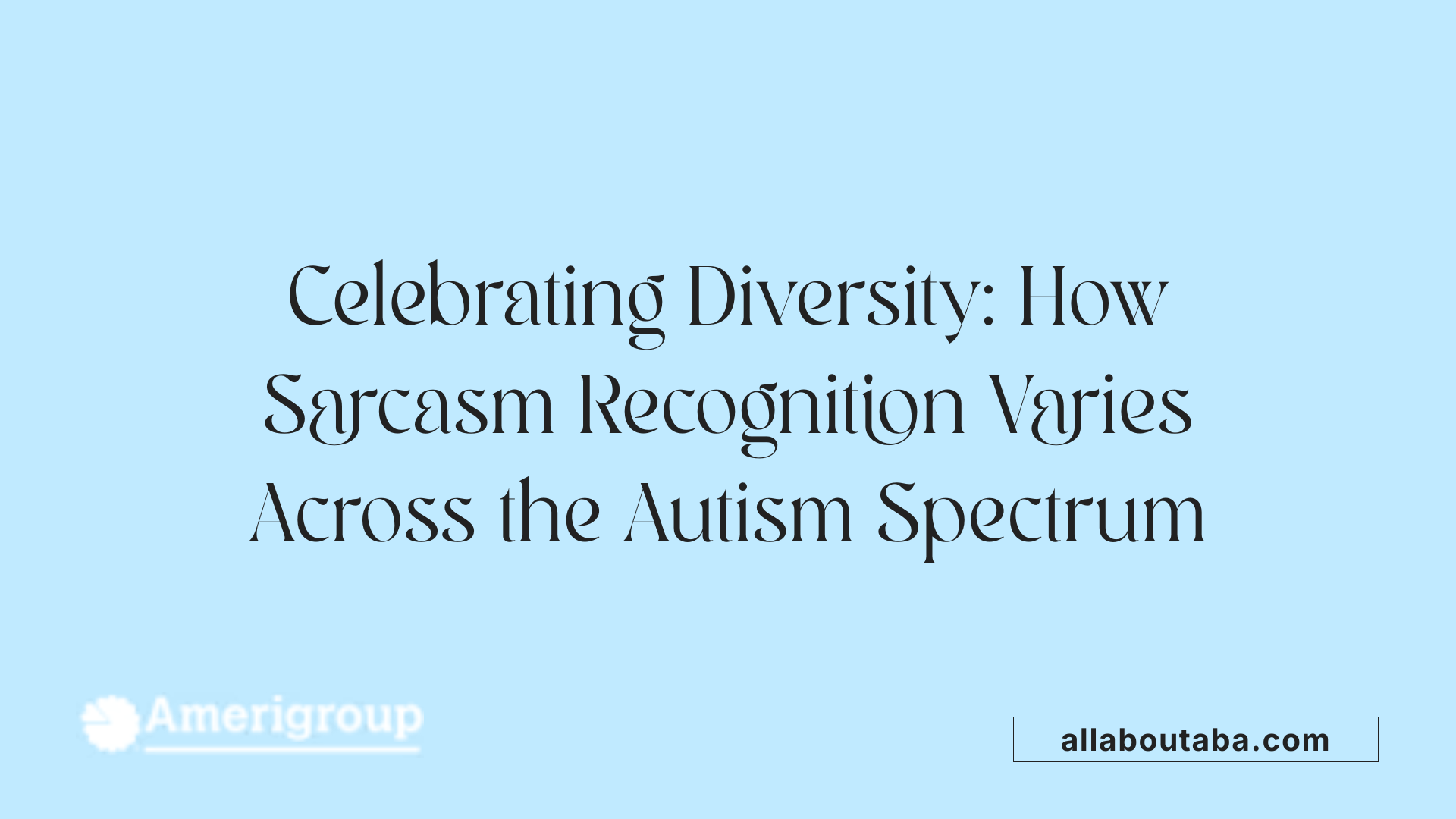 Celebrating Diversity: How Sarcasm Recognition Varies Across the Autism Spectrum