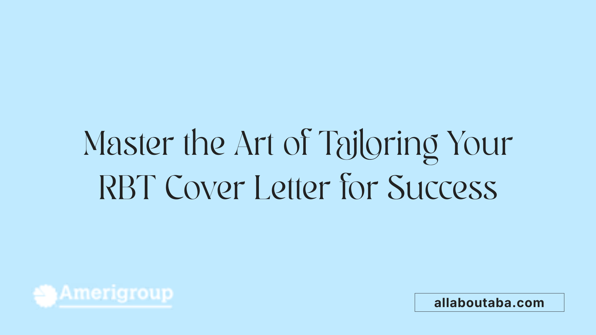 Master the Art of Tailoring Your RBT Cover Letter for Success