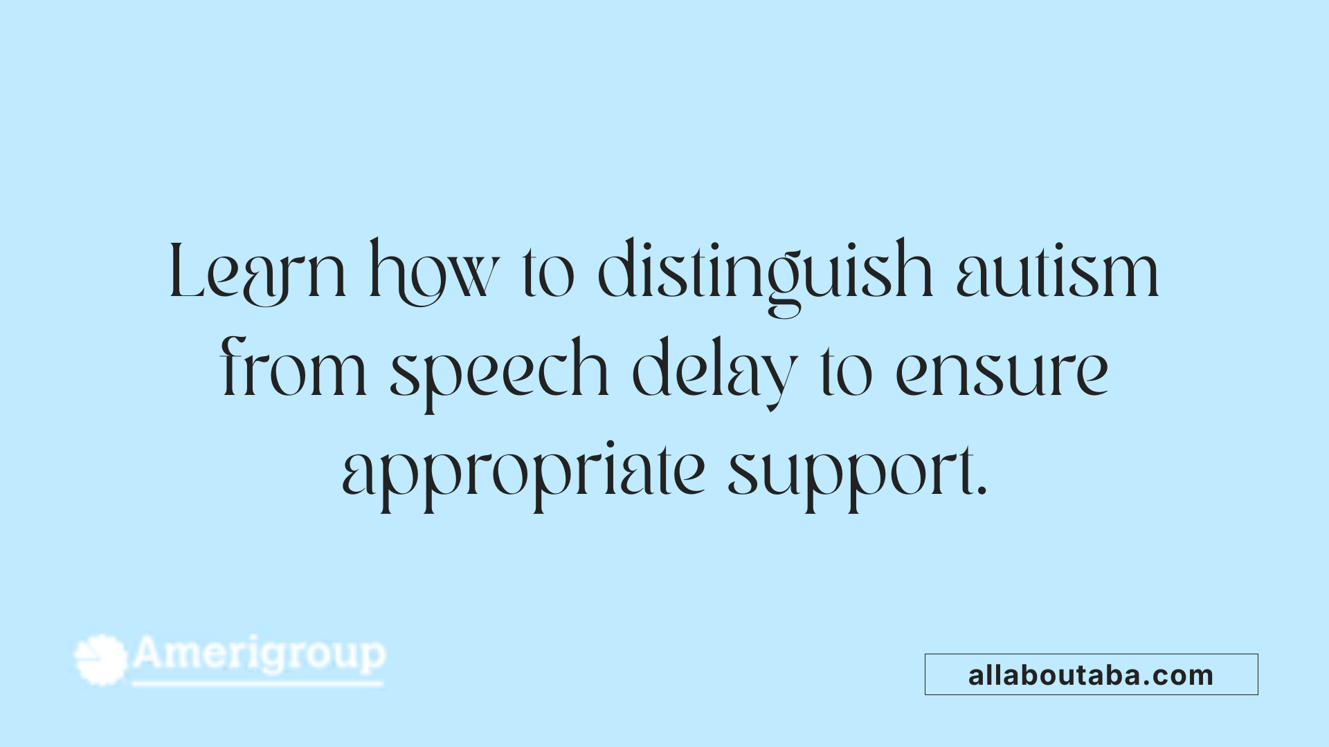 Learn how to distinguish autism from speech delay to ensure appropriate support.