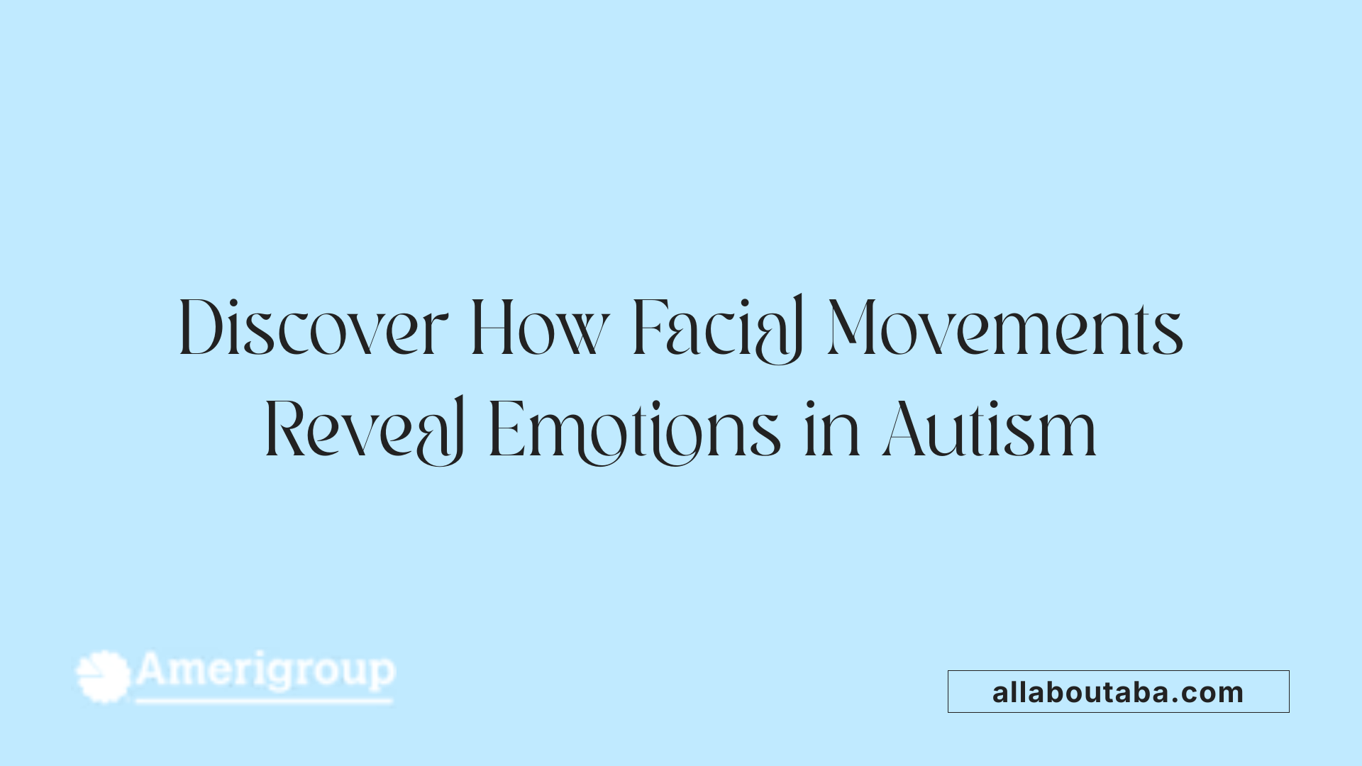 Discover How Facial Movements Reveal Emotions in Autism