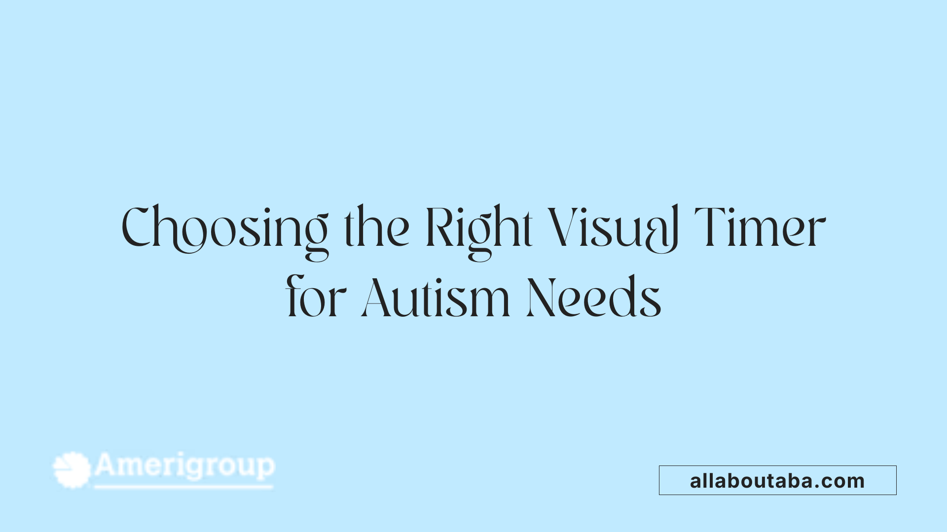 Choosing the Right Visual Timer for Autism Needs