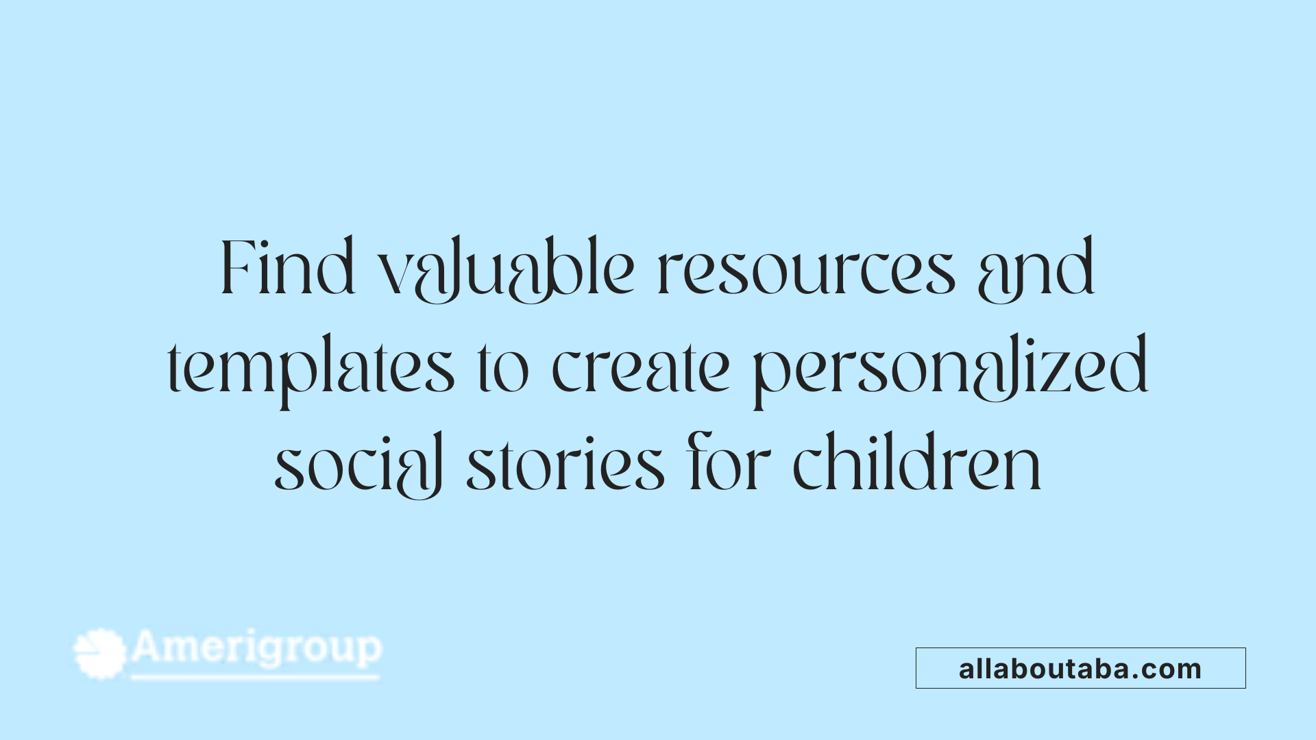 Find valuable resources and templates to create personalized social stories for children