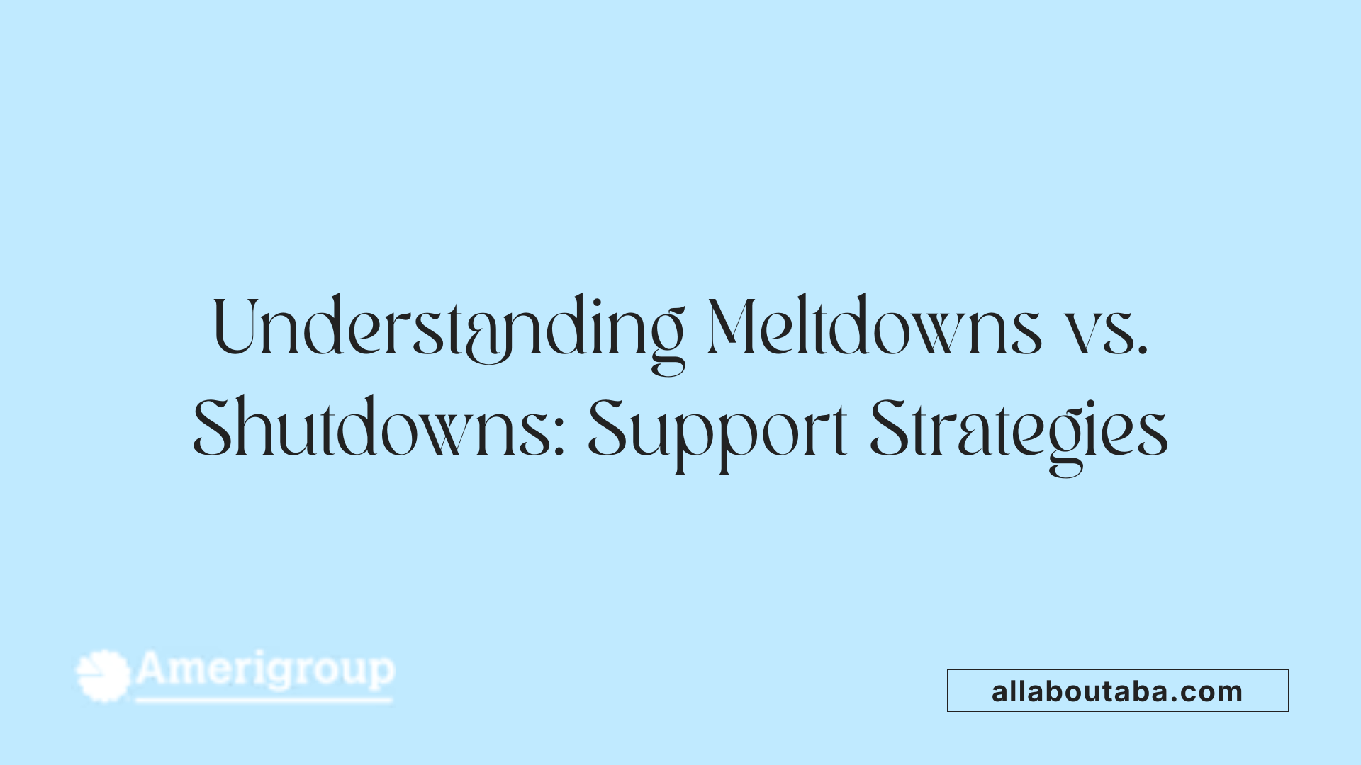 Understanding Meltdowns vs. Shutdowns: Support Strategies