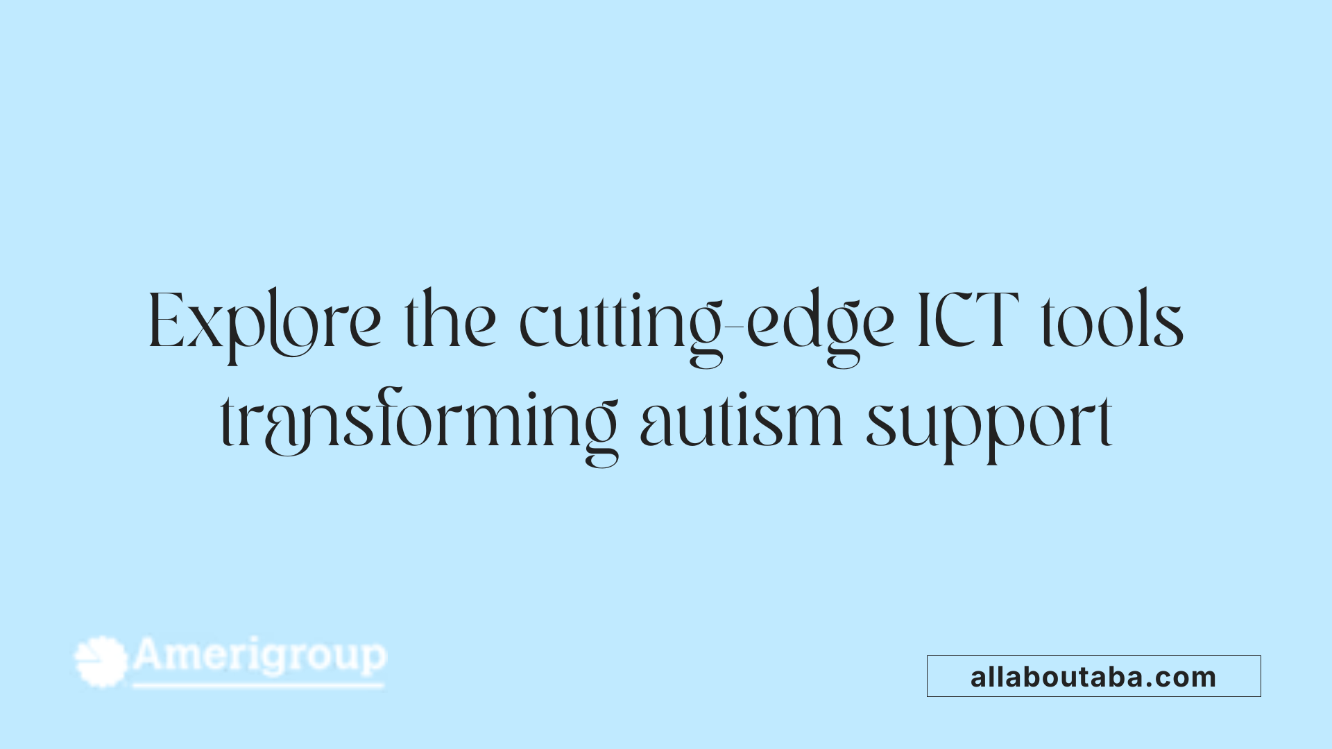 Explore the cutting-edge ICT tools transforming autism support