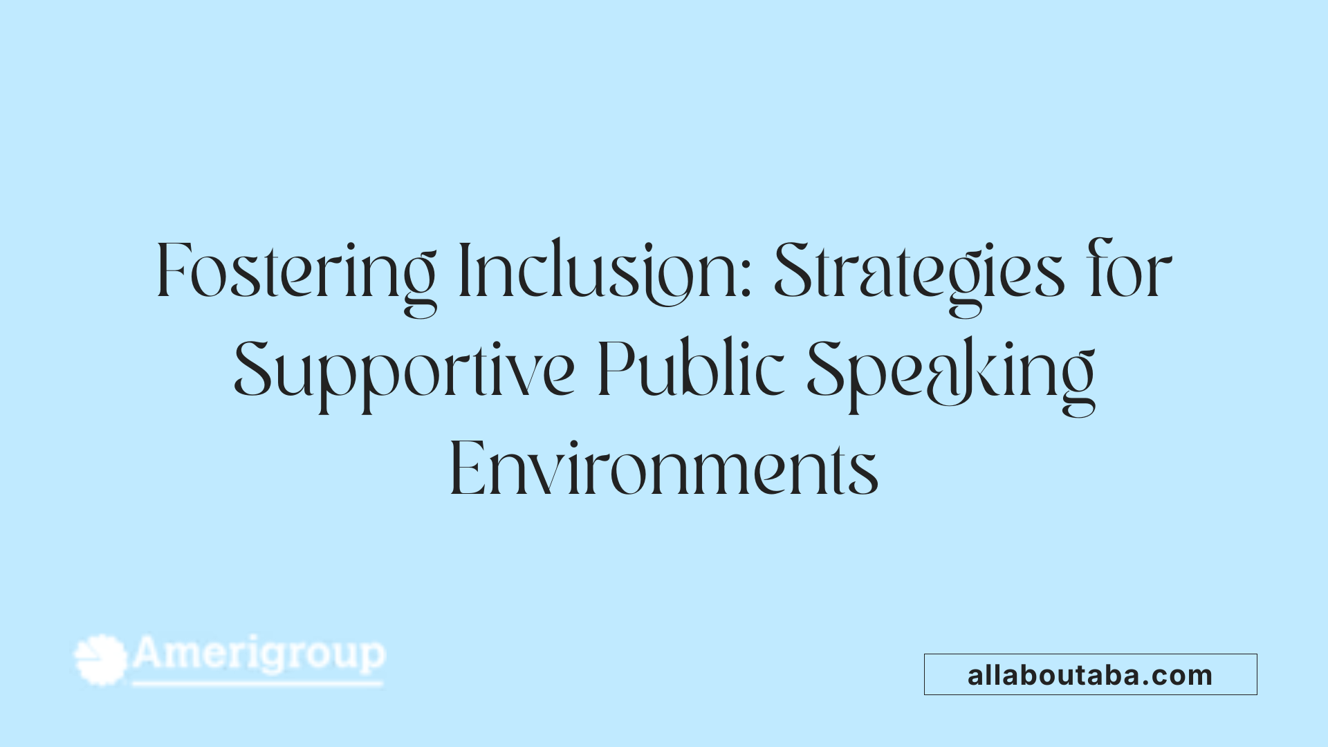 Fostering Inclusion: Strategies for Supportive Public Speaking Environments
