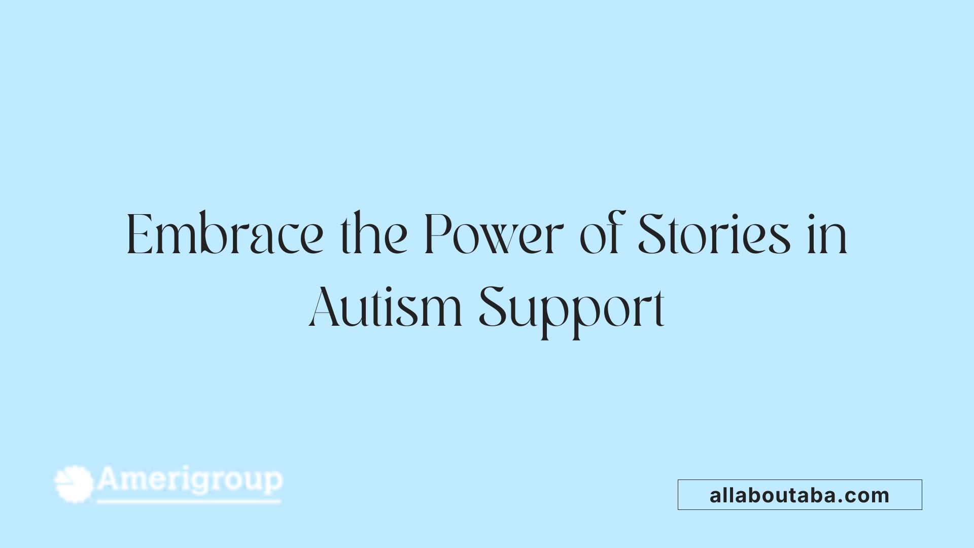 Embrace the Power of Stories in Autism Support