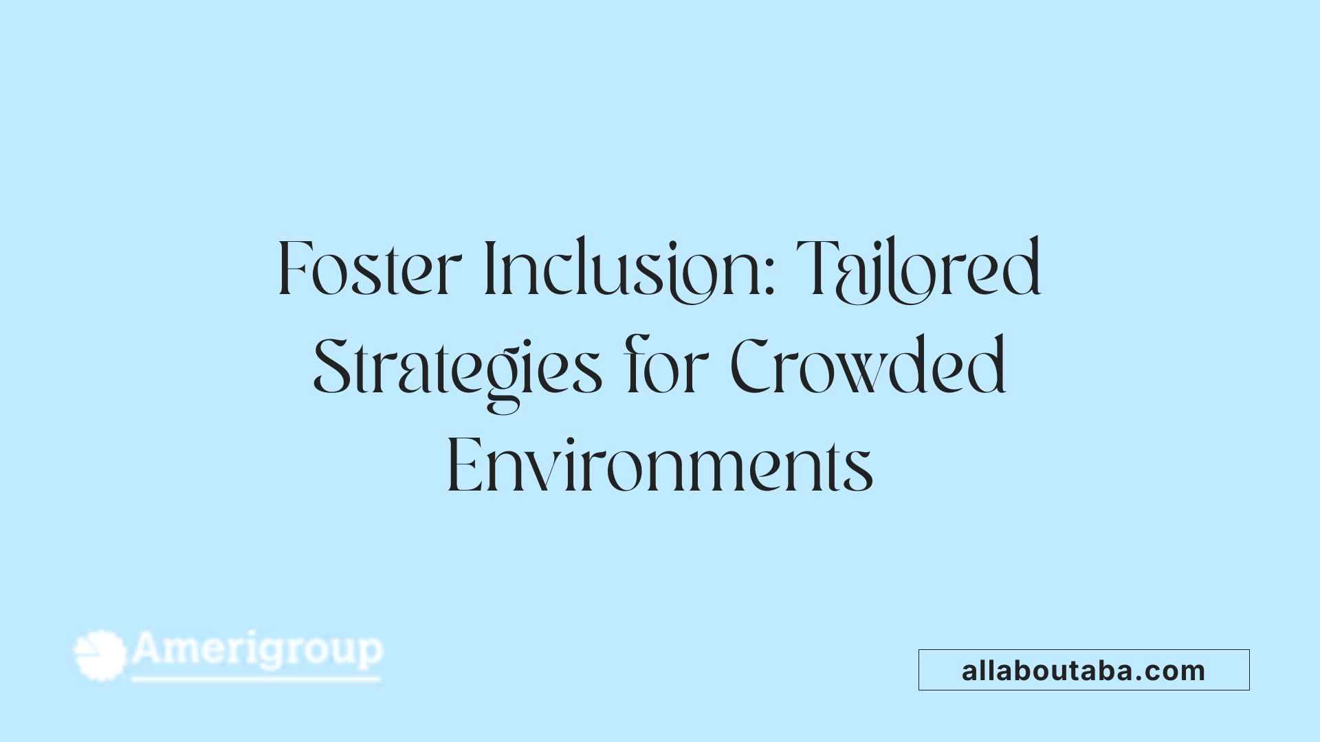 Foster Inclusion: Tailored Strategies for Crowded Environments