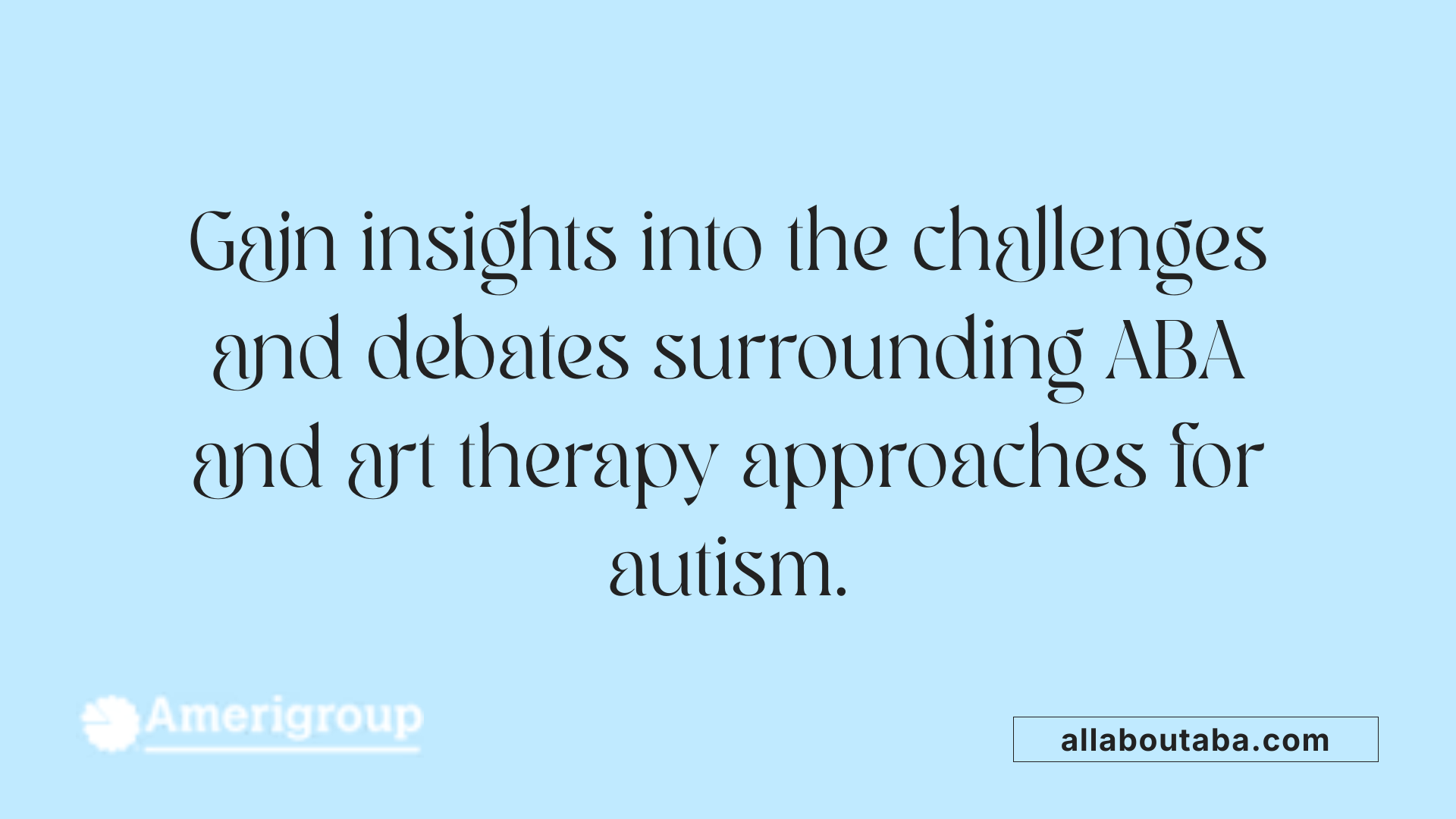 Gain insights into the challenges and debates surrounding ABA and art therapy approaches for autism.