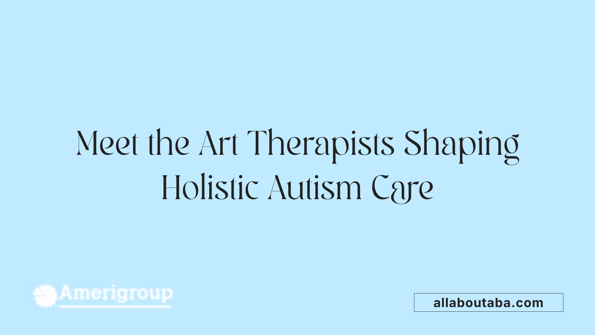 Meet the Art Therapists Shaping Holistic Autism Care