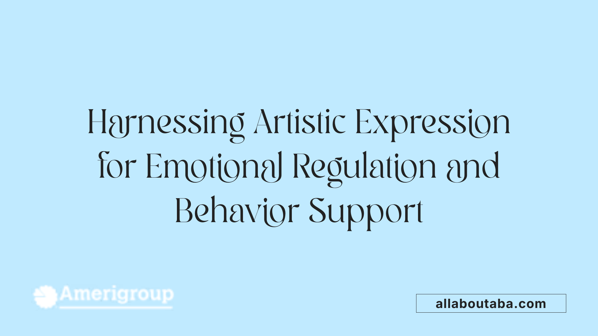 Harnessing Artistic Expression for Emotional Regulation and Behavior Support