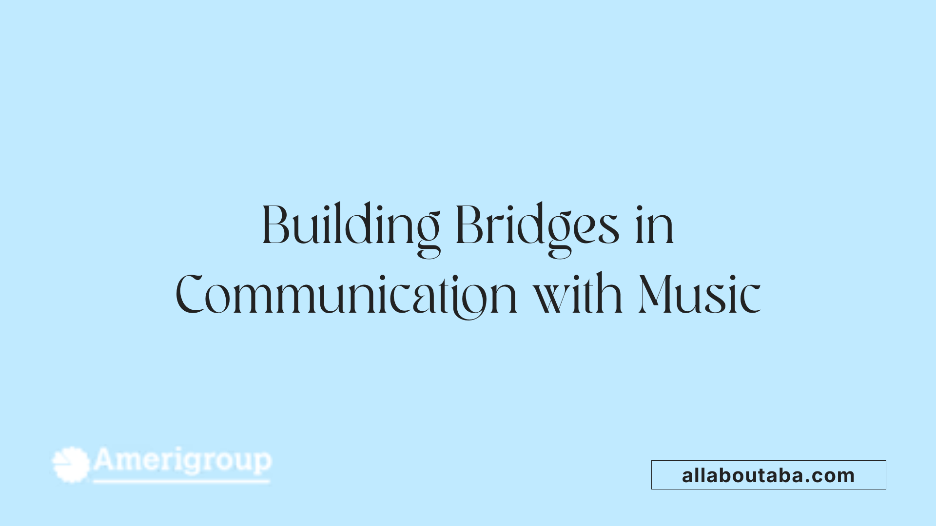 Building Bridges in Communication with Music