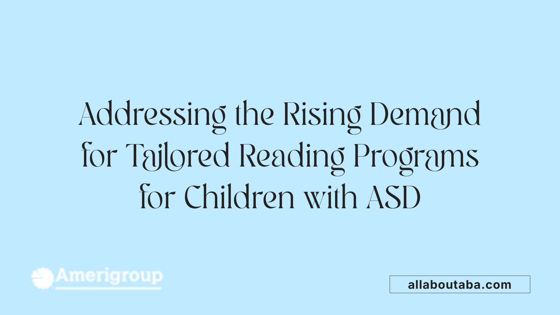 Addressing the Rising Demand for Tailored Reading Programs for Children with ASD