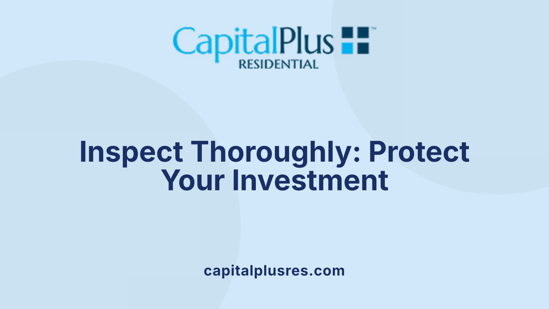 Inspect Thoroughly: Protect Your Investment