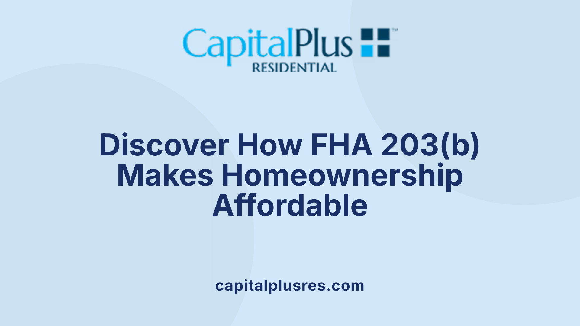 Discover How FHA 203(b) Makes Homeownership Affordable