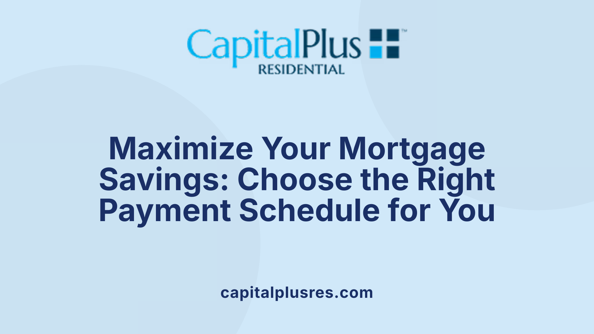 Maximize Your Mortgage Savings: Choose the Right Payment Schedule for You