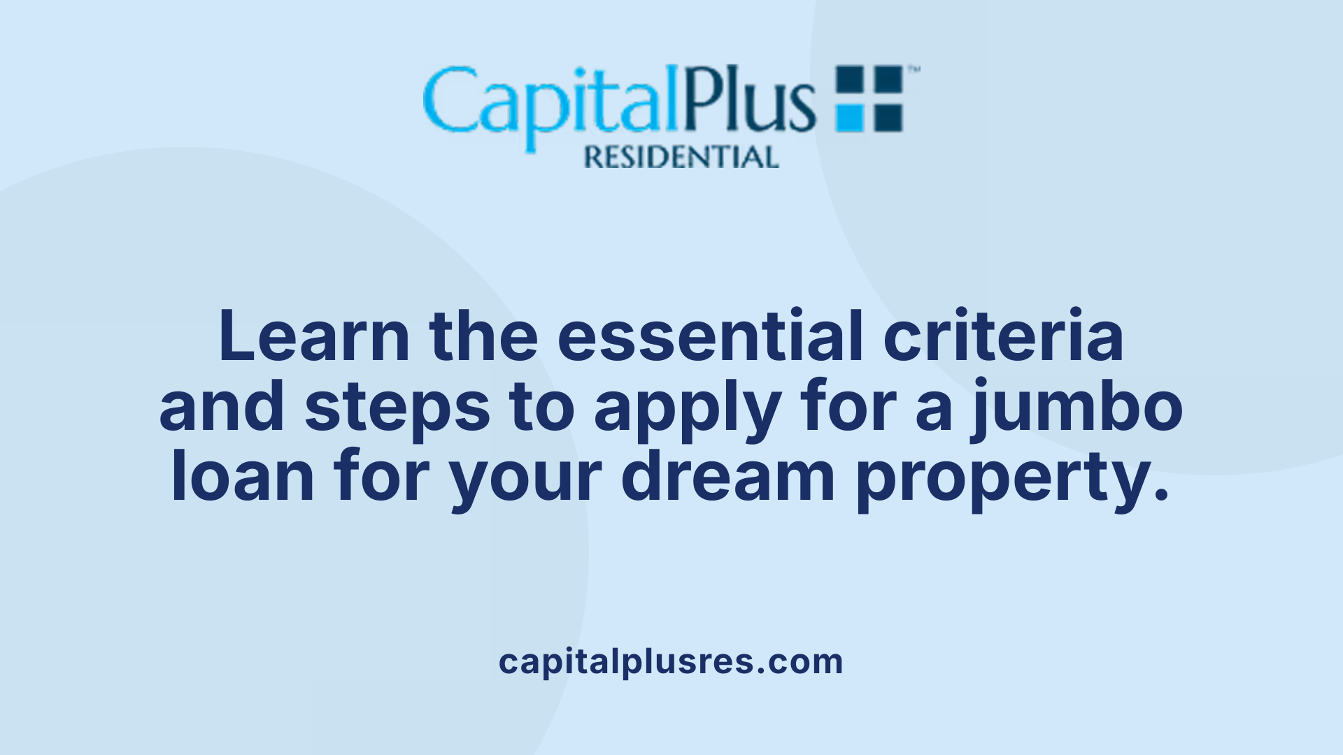 Learn the essential criteria and steps to apply for a jumbo loan for your dream property.
