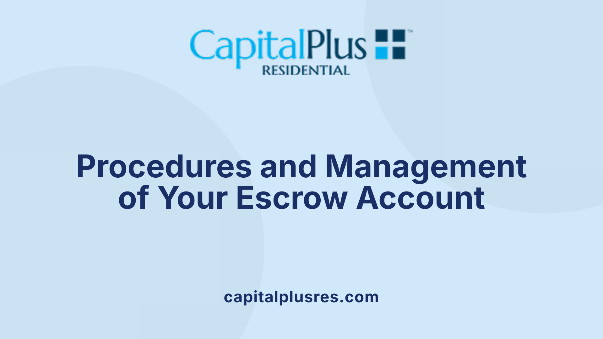 Procedures and Management of Your Escrow Account