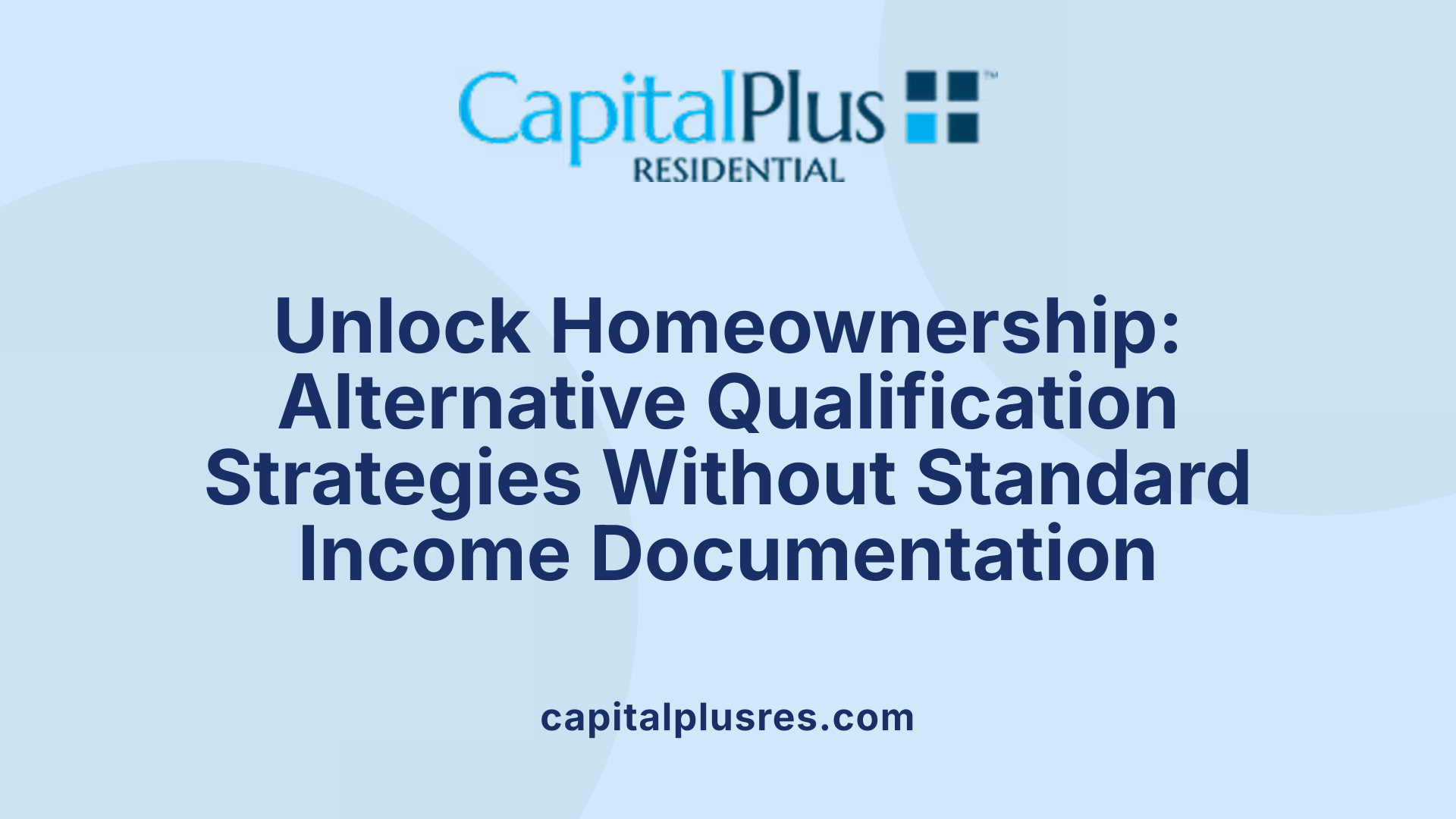 Unlock Homeownership: Alternative Qualification Strategies Without Standard Income Documentation