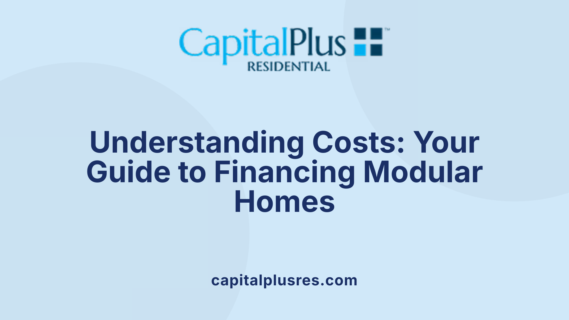 Understanding Costs: Your Guide to Financing Modular Homes