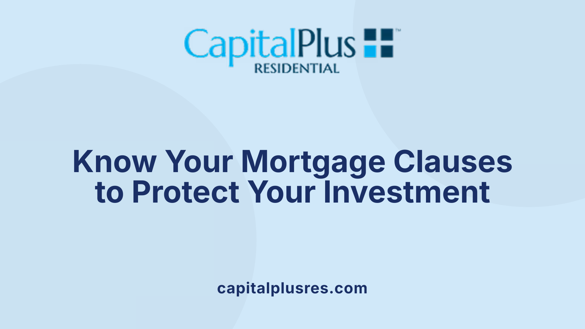 Know Your Mortgage Clauses to Protect Your Investment