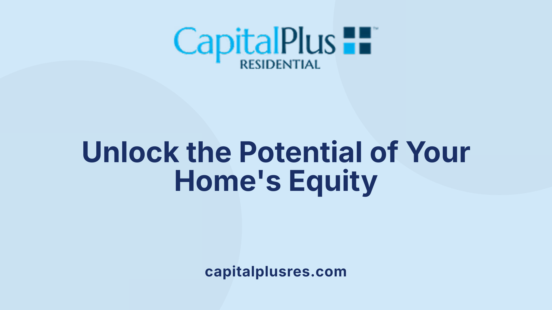 Unlock the Potential of Your Home's Equity