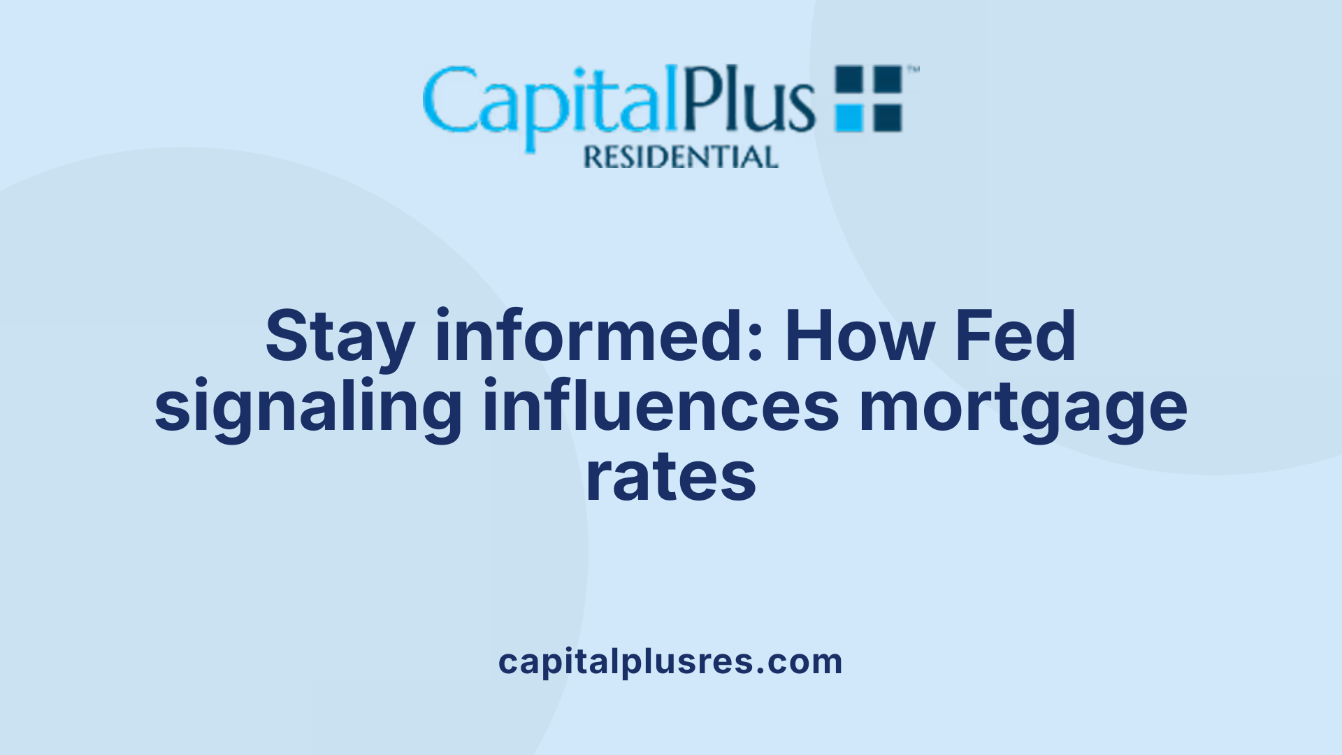 Stay informed: How Fed signaling influences mortgage rates