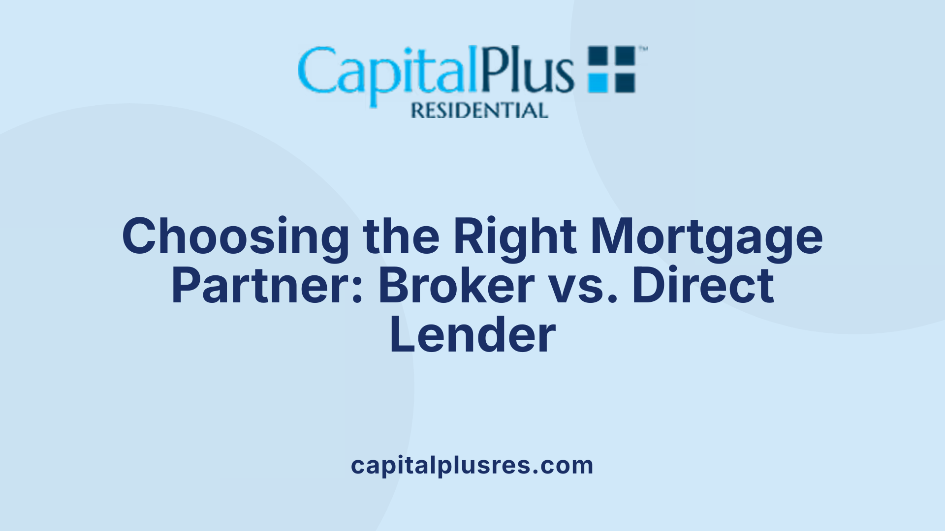 Choosing the Right Mortgage Partner: Broker vs. Direct Lender