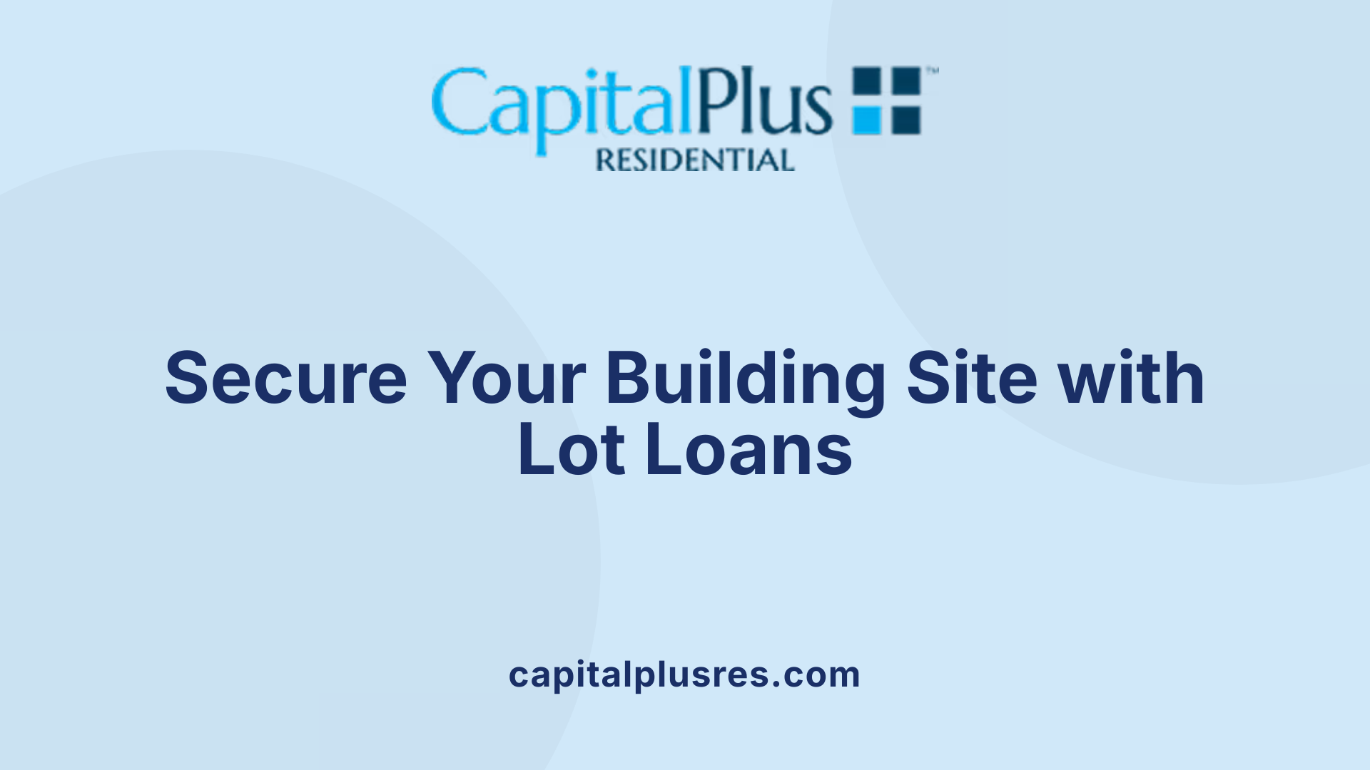 Secure Your Building Site with Lot Loans