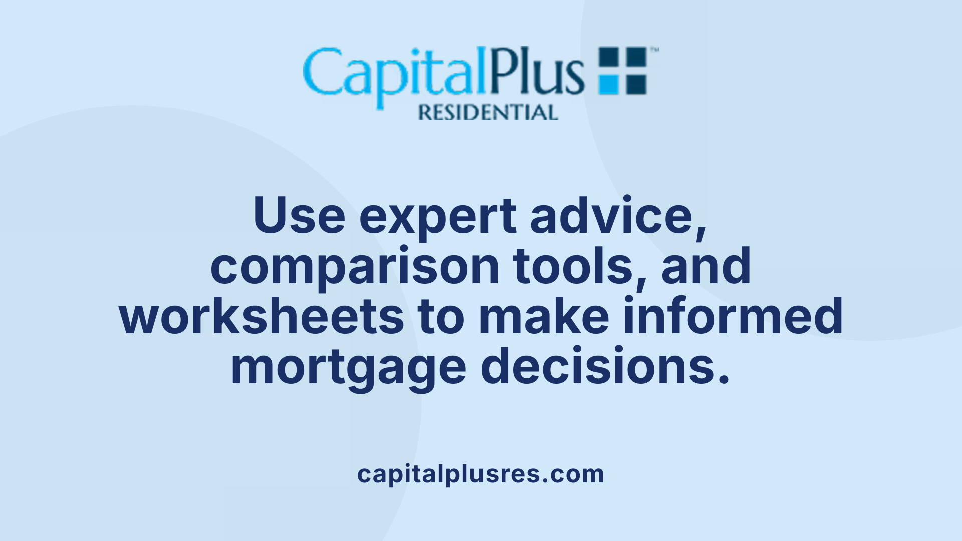 Use expert advice, comparison tools, and worksheets to make informed mortgage decisions.