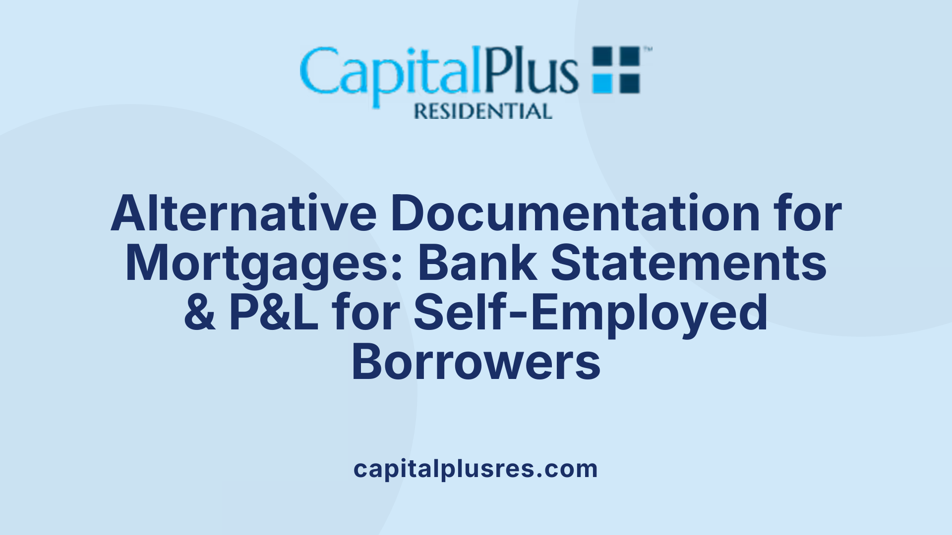 Alternative Documentation for Mortgages: Bank Statements &amp; P&amp;L for Self-Employed Borrowers