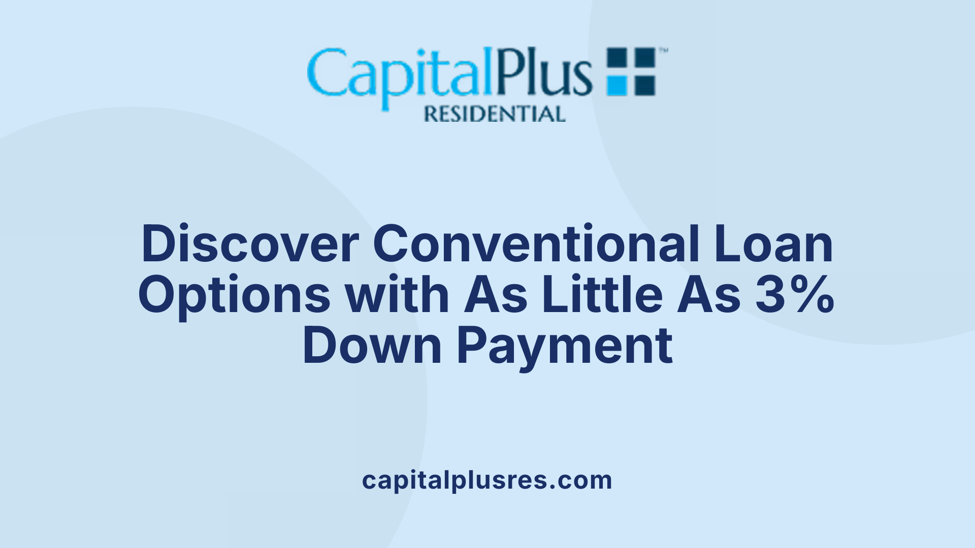 Discover Conventional Loan Options with As Little As 3% Down Payment