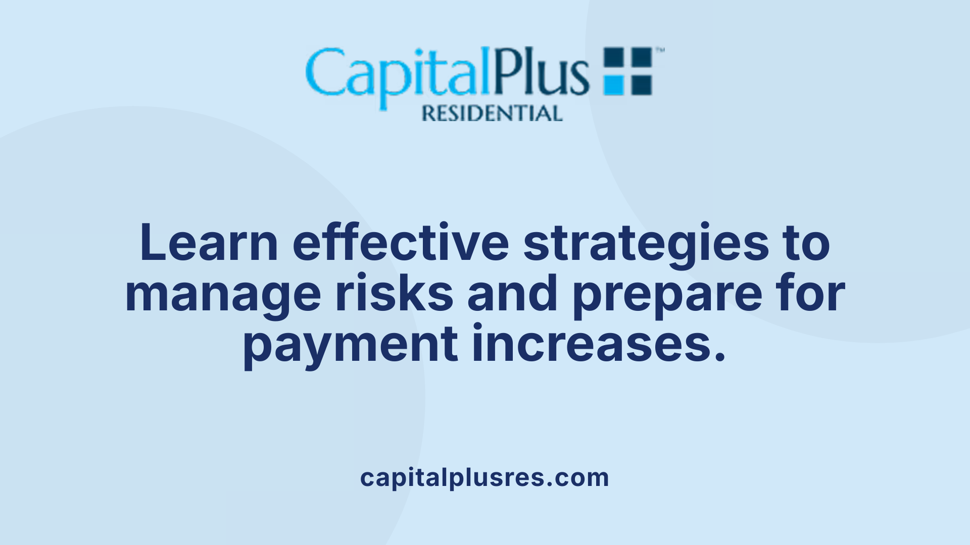 Learn effective strategies to manage risks and prepare for payment increases.