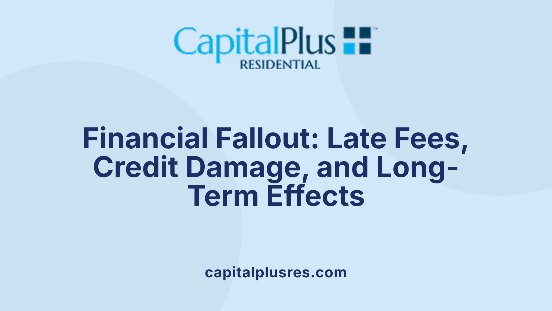 Financial Fallout: Late Fees, Credit Damage, and Long-Term Effects