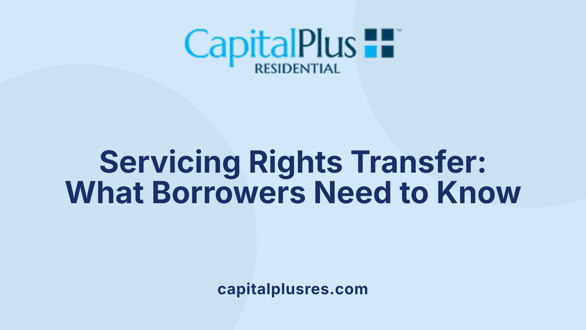 Servicing Rights Transfer: What Borrowers Need to Know