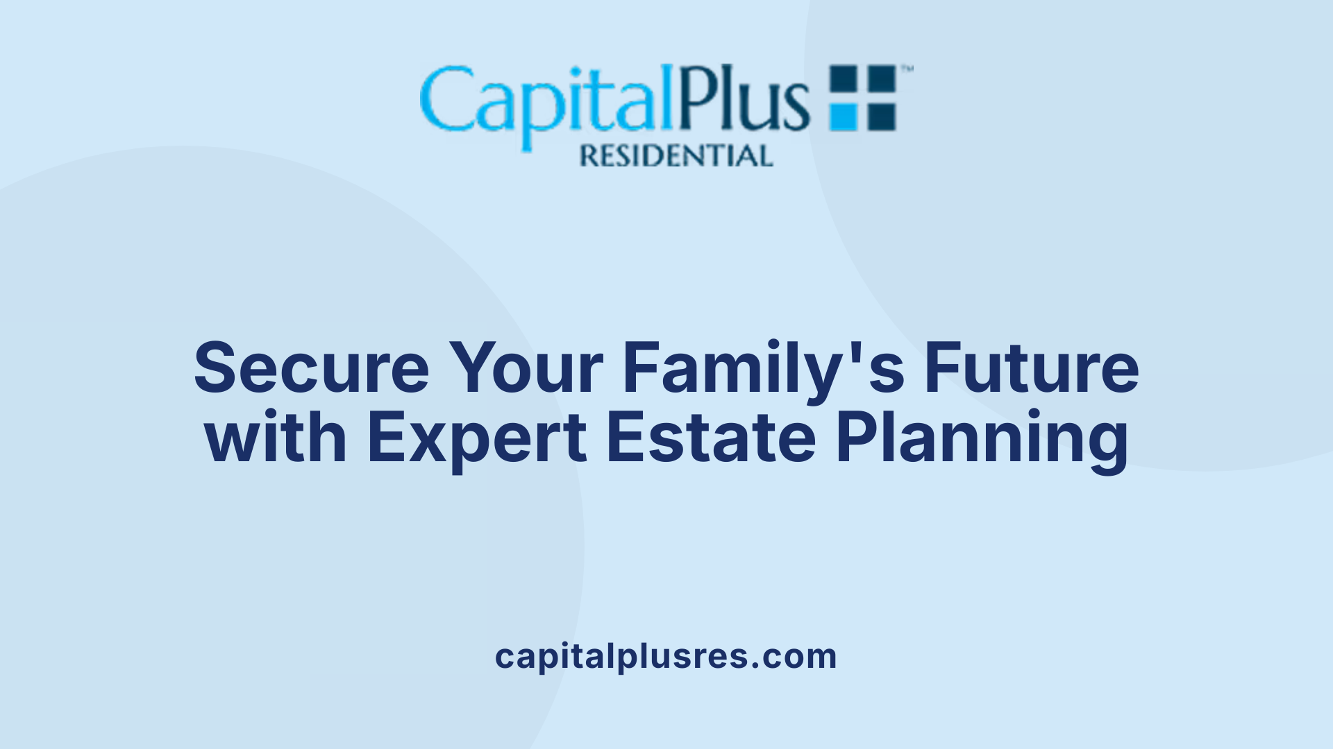 Secure Your Family's Future with Expert Estate Planning