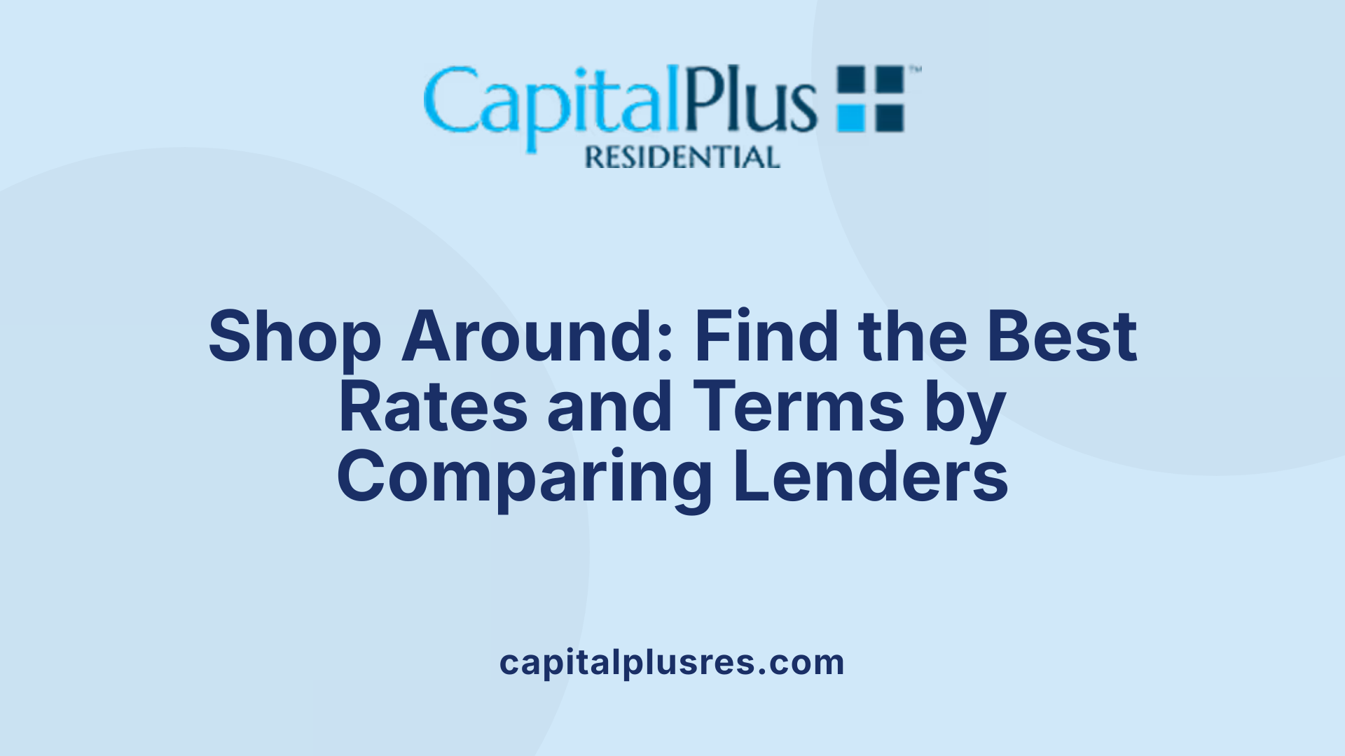 Shop Around: Find the Best Rates and Terms by Comparing Lenders