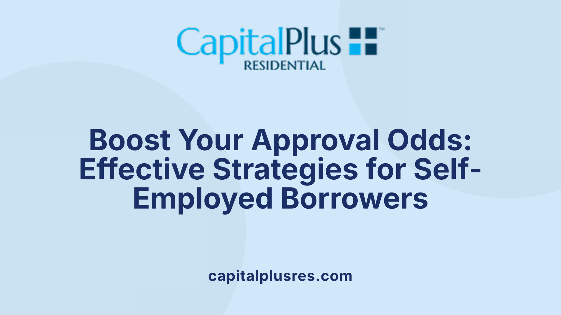 Boost Your Approval Odds: Effective Strategies for Self-Employed Borrowers