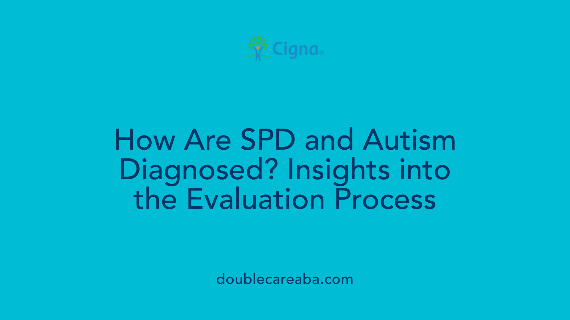 How Are SPD and Autism Diagnosed? Insights into the Evaluation Process