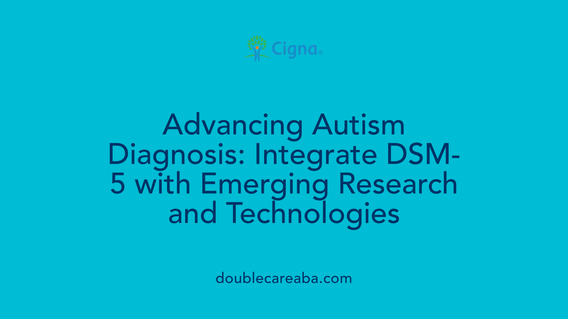 Advancing Autism Diagnosis: Integrate DSM-5 with Emerging Research and Technologies