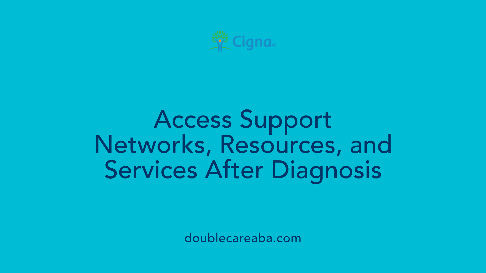 Access Support Networks, Resources, and Services After Diagnosis