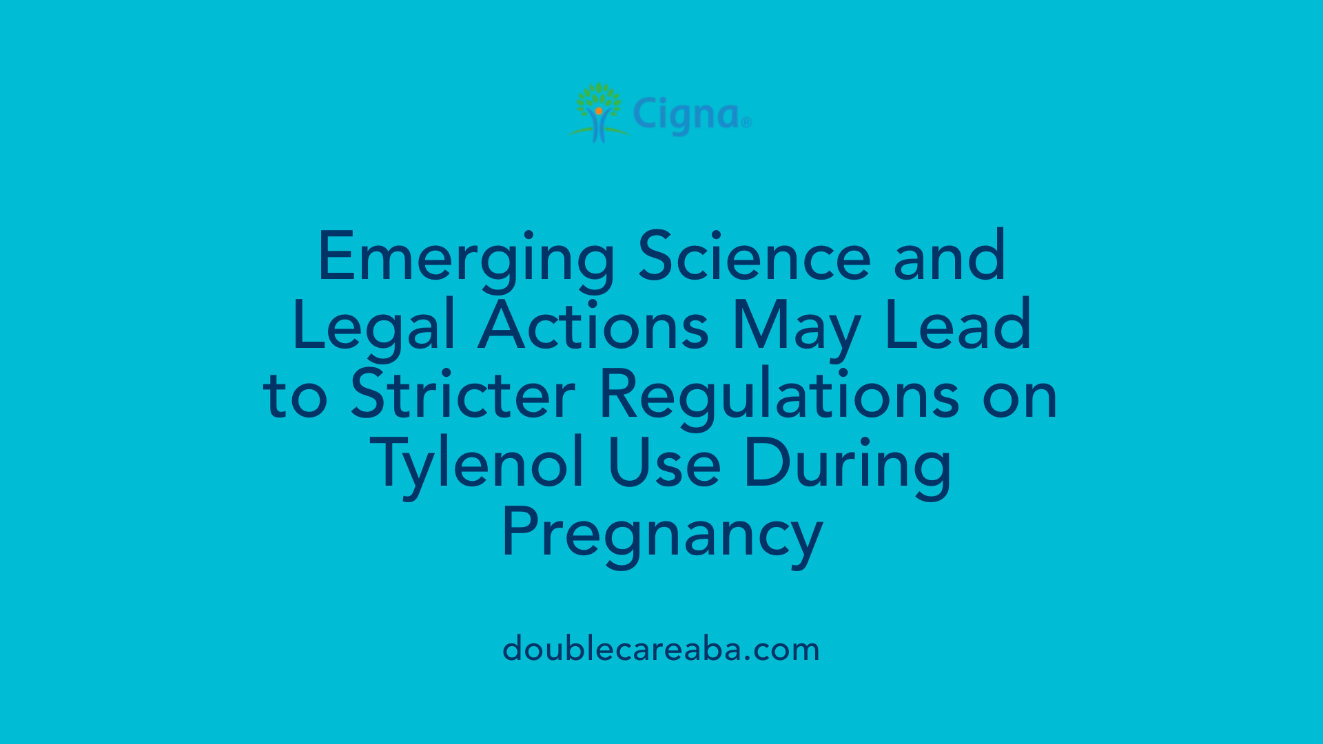 Emerging Science and Legal Actions May Lead to Stricter Regulations on Tylenol Use During Pregnancy